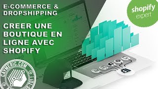 Comment créer une boutique en ligne SHOPIFY  Tutoriel Complet [upl. by Kilroy]