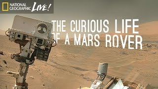 The Curious Life of a Mars Rover  Nat Geo Live [upl. by Arahc]