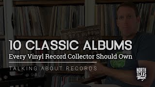 10 Classic Albums Every Vinyl Record Collector Should Own [upl. by Ynnohj]