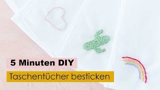 Taschentücher besticken – Das Comeback der Stofftaschentücher  5 Minuten DIY [upl. by Neelya]