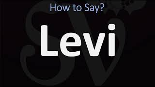 How to Pronounce Levi CORRECTLY [upl. by Aitnas201]