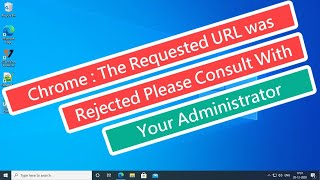 Chrome  Fix the Requested URL was rejected please consult with your administrator [upl. by Evered]