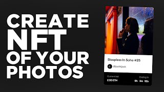 How to NFT Your Photos  Create Your Own NFTs [upl. by Purvis]