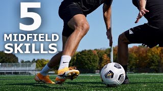 5 Easy MIDFIELD SKILLS  Five Skills For Central Midfielders To Beat Defenders [upl. by Eiramaliehs27]