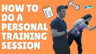 Personal Training Session  How To Do One  Personal Trainer Tips [upl. by Htidra]