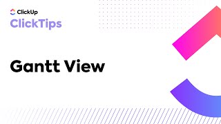 Gantt View ClickTips [upl. by Eilsew]