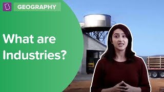 What Are Industries  Class 8  Geography  Learn With BYJUS [upl. by Notnek343]