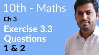 Class 10 Math Chapter 3  Exercise 33 Question 1 and 2  10th Class Math Chapter 3 [upl. by Artima425]