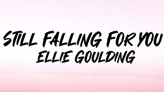 Still falling for you  Ellie Goulding [upl. by Clayton]