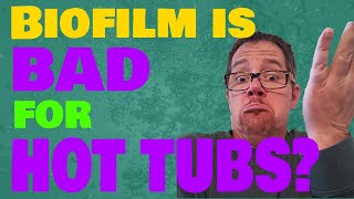 How to Get Rid of Biofilm in a Hot Tub [upl. by Adam690]