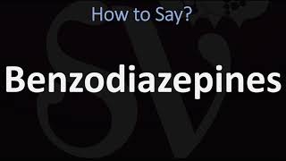 How to Pronounce Benzodiazepines CORRECTLY [upl. by Idna]