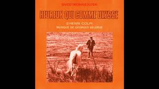 Heureux qui comme Ulysse 1969 Soundtrack by Georges Delerue [upl. by Alak]