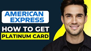 How To Get The American Express Platinum Card AMEX [upl. by Bobbie]