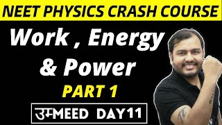 Work Energy and Power 01 Work Kinetic Energy WorkEnergy Theorem  NEET Physics Crash Course [upl. by Starks]