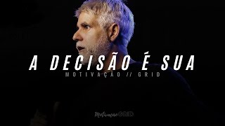 A DECISÃO É SUA  VÍDEO DE MOTIVAÇÃO Motivacional 2020 HD [upl. by Bevus]