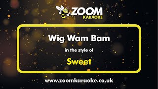 Sweet  Wig Wam Bam  Karaoke Version from Zoom Karaoke [upl. by Lunna570]