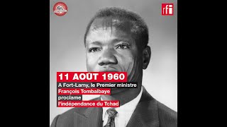 Tchad  François Tombalbaye proclame lindépendance  11 août 1960 [upl. by Giesser219]