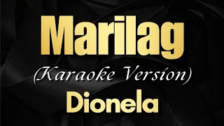 Dionela  Marilag Karaoke [upl. by Retloc693]