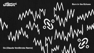 The Chemical Brothers  Go Claude Von Stroke Remix [upl. by Naols902]