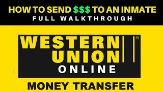 Send Money to your Inmate  Western Union Online [upl. by Ttreve777]