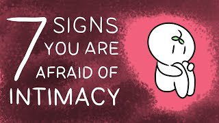 7 Signs You Have A Fear of Intimacy [upl. by Anita]