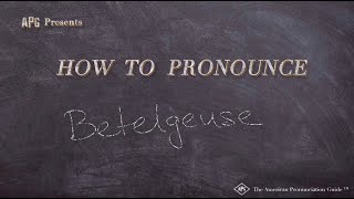 How to Pronounce Betelgeuse [upl. by Twyla]