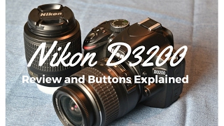 Nikon D3200 Review Tutorial and Buttons explained [upl. by Siger]