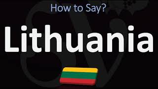 How to Pronounce Lithuania CORRECTLY [upl. by Fayina]