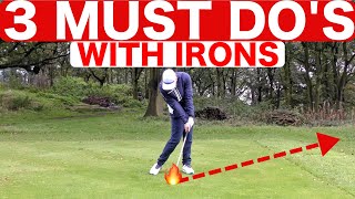 3 MUST DOS TO HIT BETTER IRON SHOTS  SIMPLE GOLF TIPS [upl. by Askari809]