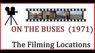 On the Buses 1971  The Filming Locations [upl. by Tobit222]