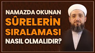 Namaz Sûrelerinin Sıralaması Nasıl Olmalıdır [upl. by Hsak]