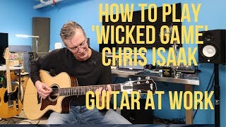 How to play Wicked Game by Chris Isaak [upl. by Belayneh]