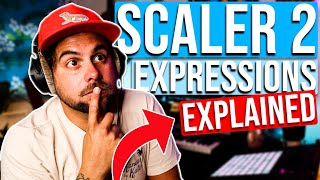 Scaler 2  Expressions Explained  Scaler 2 Tutorial [upl. by Ahtebat]