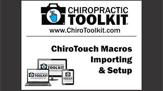 ChiroToolkits ChiroTouch Macros  Importing and Setup  wwwChiroToolkitcom [upl. by Ennaisoj]