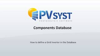 PVsyst 7  Components Database 002  Grid Inverter [upl. by Norrabal]