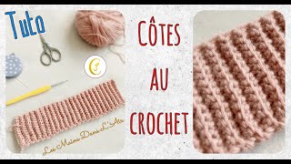 TUTO Crochet Comment réaliser des côtes au crochet [upl. by Ayahsal408]