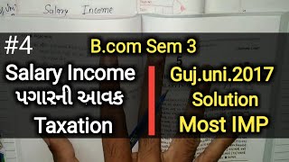 4 Salary Income પગારની આવક  Bcom Sem 3  Gujuni2017 Solution  Taxation [upl. by Alinna]