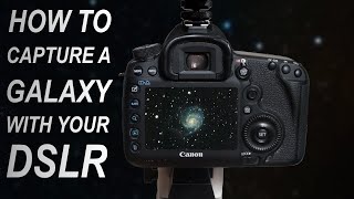 How to capture a GALAXY with your DSLR [upl. by Alauqahs306]