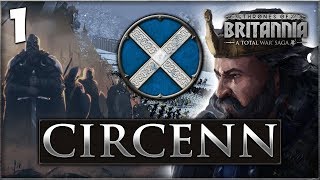 ARISE SONS OF SCOTLAND Total War Saga Thrones of Britannia  Circenn Campaign 1 [upl. by Dru]