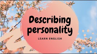 Describing Personality Adjectives [upl. by Karil591]