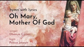 Oh Mary Mother Of God  Catholic Hymn with lyrics  Marian Song  Our Lady Mediatrix of all Graces [upl. by Auqenahc]