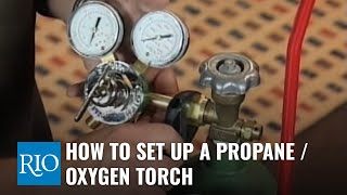 How To Set Up a Propane  Oxygen Torch [upl. by Babbette]