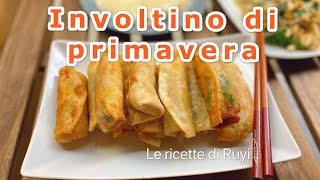 INVOLTINI primavera fritti e NON dalla sfoglia al ripieno fare tutto a casa [upl. by Mitchiner]