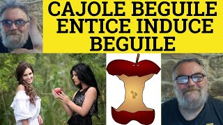 🔵 Cajole Meaning  Wheedle Examples  Define Entice  Induce Explained  Beguile In a Sentence  ESL [upl. by Kennett]