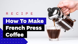 How To Make French Press Coffee Like a Pro [upl. by Rednasyl]