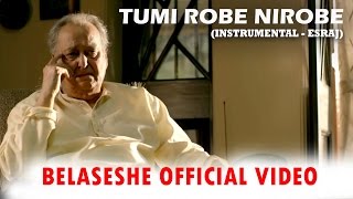 Tumi Robe Nirobe  Instrumental  Rabindranath  Belaseshe  Esraj  Shubhayu  Rabindra sangeet [upl. by Thorley]