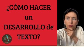 ¿CÓMO HACER UN DESARROLLO en un texto  HOW TO DO A DEVELOPMENTin a text [upl. by Dlanor]