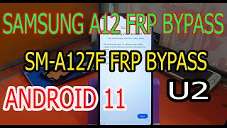 Samsung A12 FRP Bypass A127F Android 11 FRP Bypass 2021 [upl. by Compte]