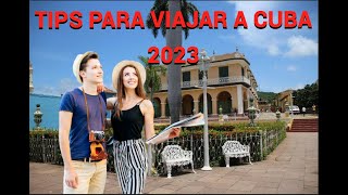 TIPS PARA VIAJAR A CUBA 2023 [upl. by Buckie537]