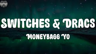 Moneybagg Yo  Switches amp Dracs Lyrics  Lil Durk Pooh Shiesty [upl. by Delija]